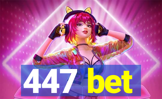 447 bet